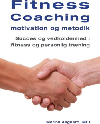 Fitness Coaching Motivation Metodik Marina Aagaard Bog