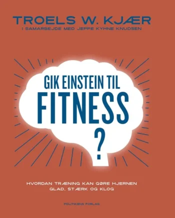 Gik Einstein Til Fitness 2024  Troels Kjær Jeppe Kyhne Knudsen
