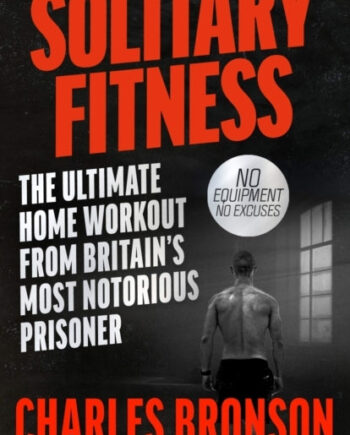 Solitary Fitness The Ultimate Workout From Britainampapos Most